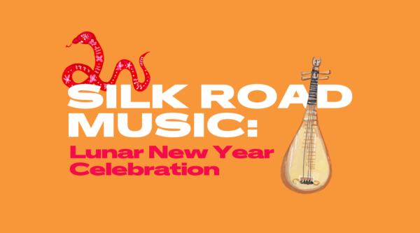 Silk Road Music: Lunar New Year Celebration