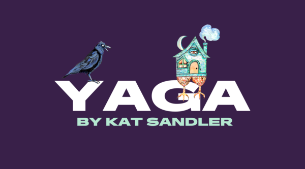 Yaga by Kat Sandler